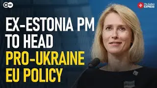 EU To Confirm Former Estonian PM Kallas As Pro-Ukraine Foreign Policy Chief