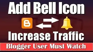 How To Add Notification Bell ICon In Blogger Tutorial-26 [desimesikho] 2019