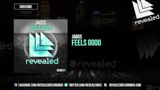 JAGGS - Feels Good [OUT NOW!]