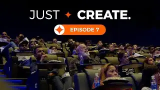 Just Create - Episode 7: We Create Fans