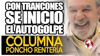 CON TRANCONES SE INICI&Oacute; EL ANTIGOLPE 📢 Historia de Poncho Renter&iacute;a