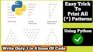 How To Print * Pattern In Python | All Types of * Pattern Easiest Trick