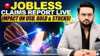 🔴 Jobless Claims Data LIVE Today | USD, Gold & Stock Market Reaction 📉📊