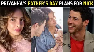 Priyanka Chopra Plans A SURPRISE For Nick Jonas's FIRST Father's Day With Daughter Malti