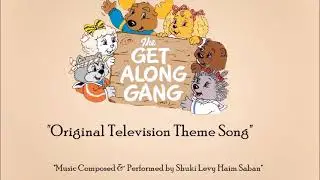 The Get Along Gang:Original Television Theme/Instrumenal & Acapella