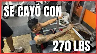 SE NOS CAY&Oacute; LA BARRA CON 270 LB || GIOVAN NOS ABANDONA ? || CHARLY MADRIGAL