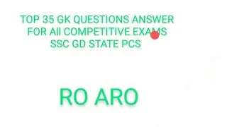 TOP 35 GK questions for all competitive exams SSC gd ntpc pcs IAS