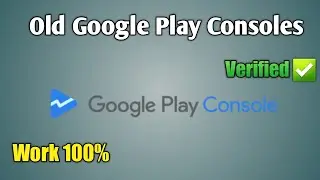 Get Old Verified Google Play Console Accounts