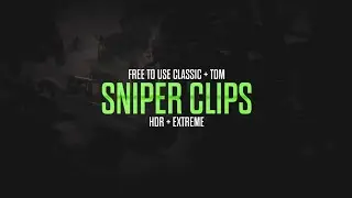 FREE TO USE CLASSIC + TDM CLIPS #2 | SNIPER CLIPS (NORMAL+SLOWED) | RockZ YT x Maxx YT