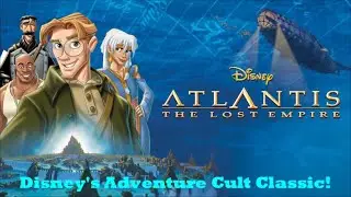 Atlantis: The Lost Empire: Disney's Adventure Cult Classic! 🗺️🔱🌊