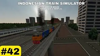 INDONESIAN TRAIN SIMULATOR : Career (Mode Chapter 2 - Trip 23) Gameplay Walkthrough Android Part 42