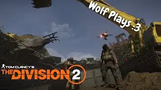 The Division 2: Part 13 Ascending The Summit :O