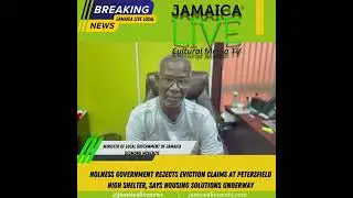Holness Government Rejects Eviction Claims at Petersfield High Shelter, Says Housing Solutions Under