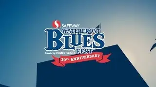 Join us for the 30th anniversary of the Waterfront Blues Fest!