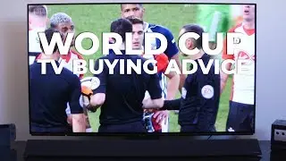 World Cup TV Buying Advice | Trusted Reviews