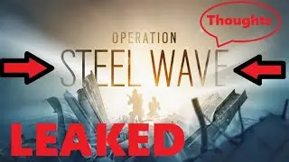 Rainbow Six Siege Year 5 Season 2 (Operation Steel Wave) Leaks | Delrider N