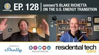 Episode 128: sonnen&rsquo;s Blake Richetta on the U.S. Energy Transition