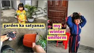 School se mila winter uniform || kidzee winter uniform || Aayat ne kya Garden ka Satyanas😢 || Vlog