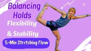 5-Minute Balance Flow Stretches for Flexibility & Stability