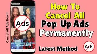 HOW TO STOP POP UP ADS PERMANENTLY ON YOUR ANDROID PHONE.