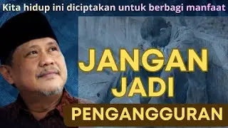 JANGAN JADI PENGANGGURAN #kh_imronjamil #pengajian #tasawuff #alhikam #nasehat #ngajigusbaha 