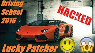 How to hack Driving school 2016 With Lucky Patcher