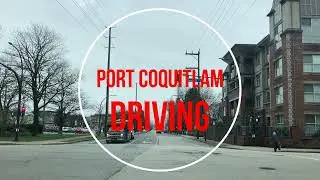 Driving around Port Coquitlam.