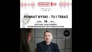 Jacek Kanarski wiceprzewodniczący Rady Powiatu w Nysie