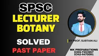 SPSC Lecturer Botany Solved Past Paper with Complete Discussion | Lecturer Botany Preparation