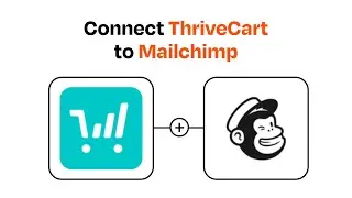 How to connect ThriveCart to Mailchimp - Easy Integration
