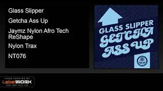 Glass Slipper - Getcha Ass Up (Jaymz Nylon Afro Tech ReShape) - Preview
