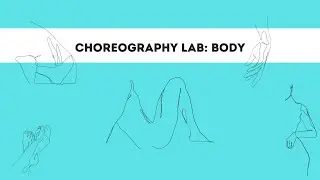 CHOREOGRAPHY LAB: BODY | A Resource for Dance Teachers