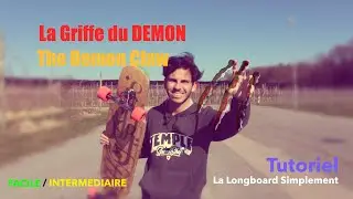 La griffe du démon (The Demon Claw) // La Longboard Simplement