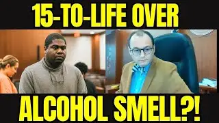 Judge Raises Concern Over Potential 15-to-Life Sentence Based on Minimal Alcohol Odor