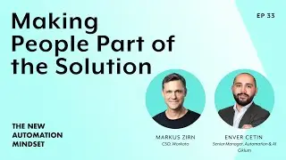 Why Ciklum Makes People Part of the Solution | New Automation Mindset Ep. 33