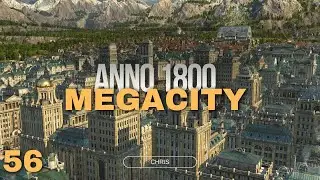 Projekt Umbau beginnt - Anno 1800 Megacity Folge 56 - All DLC + Mods - [deutsch/german]