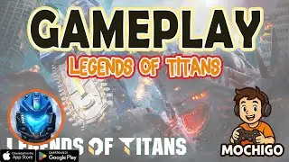 Legends of Titans Gameplay - Android / IOS