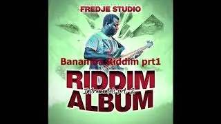 Fredje Studio - Banamba Riddim Part 1 (Audio)