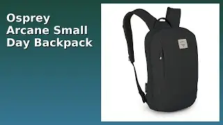 REVIEW (2025): Osprey Arcane Small Day Backpack. Features.