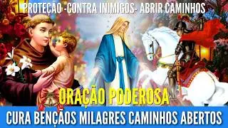 ORAÇÃO PODEROSA SÃO JORGE NOSSA SENHORA das GRAÇAS e SANTO ANTÔNIO CONTRA O MAL INIMIGOS PROTEÇÃO