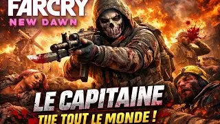 LE CAPITAINE PÈTE UN CÂBLE… PERSONNE NE SURVIT 😱 | Far Cry New Dawn