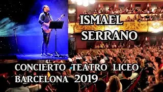 ISMAEL SERRANO Concierto Gira Todavía  Teatro Liceo de Barcelona 2019