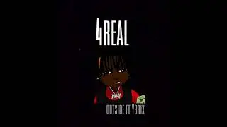 4REAL - OUTSIDE BOYZ FT. YBRIX (Official Audio)