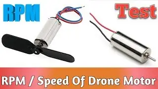 RPM Of Drone Motor, Drone Motor Test