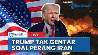 🔴Trump Tak Gentar soal Ancaman Perang Khamenei, Sebut Iran Bisa Lawan AS Tanpa Senjata Nuklir