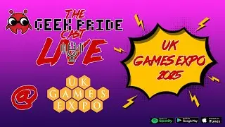 The Geek Pride Cast Live #UKGE25