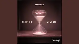 Fleeting Moments (Extended Mix)