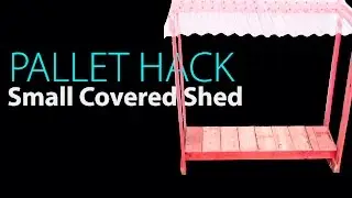 Small Covered Shed - Project 6