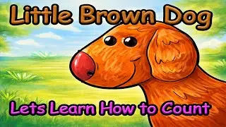 Little Brown Dog | How to count from 1 to 10 | Nursery Rhymes & Kids Songs