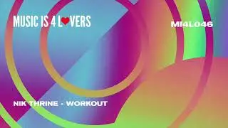 Nik Thrine - Workout (Original Mix) [Music is 4 Lovers] [MI4L.com]